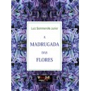 Luiz Sommerville Jr. "A Madrugada das Flores"