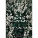 "Entre Democratas e Ditadores"