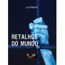 Luís Martins "Retalhos do Mundo"