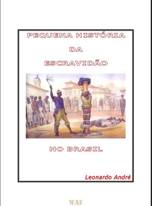História da Escravidão no Brasil - Lit. Inf. 1990