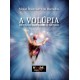 "A Volúpia de um Olhar sobre o Mundo"