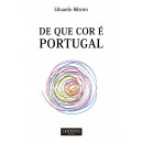 Eduardo Ribeiro "De que Cor é Portugal"