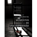 Diana Dias "Momentos de (In)Compreensão"