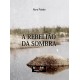 Nuno Paixão " A Rebelião da Sombra"