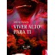 "Viver Alto para Ti"