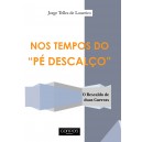 Jorge Telles de Loureiro "Nos tempos do «pé descalço»"