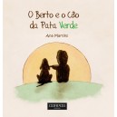 Ana Martins "O Berto e o Cão da Pata Verde"