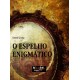 "O Espelho Enigmático"