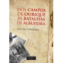 Alcino Ferreira "Dos campos de Ourique às batalhas de Albufeira"